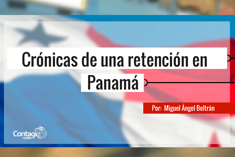 La Terminal, crónicas de una retención en Panamá