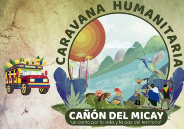 Caravana Humanitaria del Cañón del Micay: “un canto por la vida y la paz del territorio”
