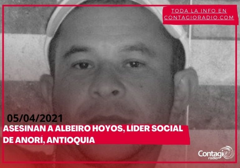 Asesinan a Albeiro Hoyos, líder del Proceso Social de Garantías en Anorí, Antioquia