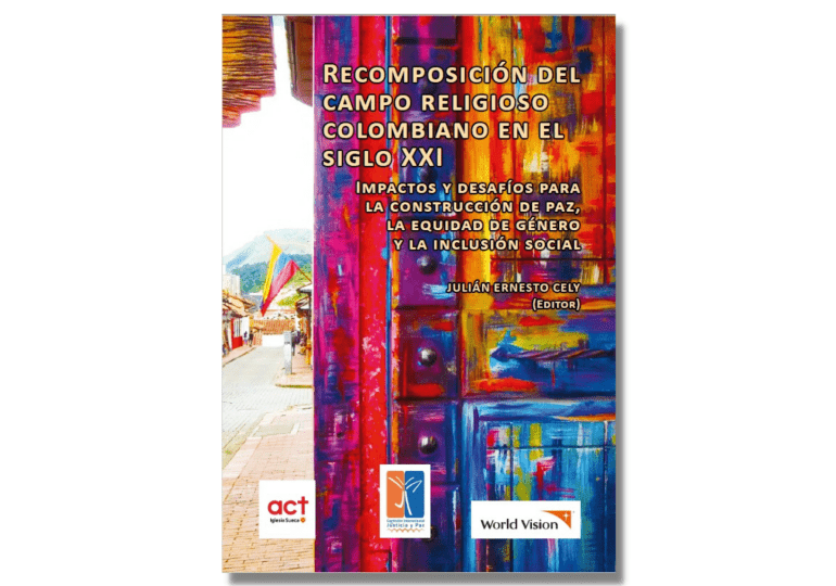 Recomposición del campo religioso colombiano en el siglo XXI: un libro que abre puertas a un país más justo, inclusivo y en paz